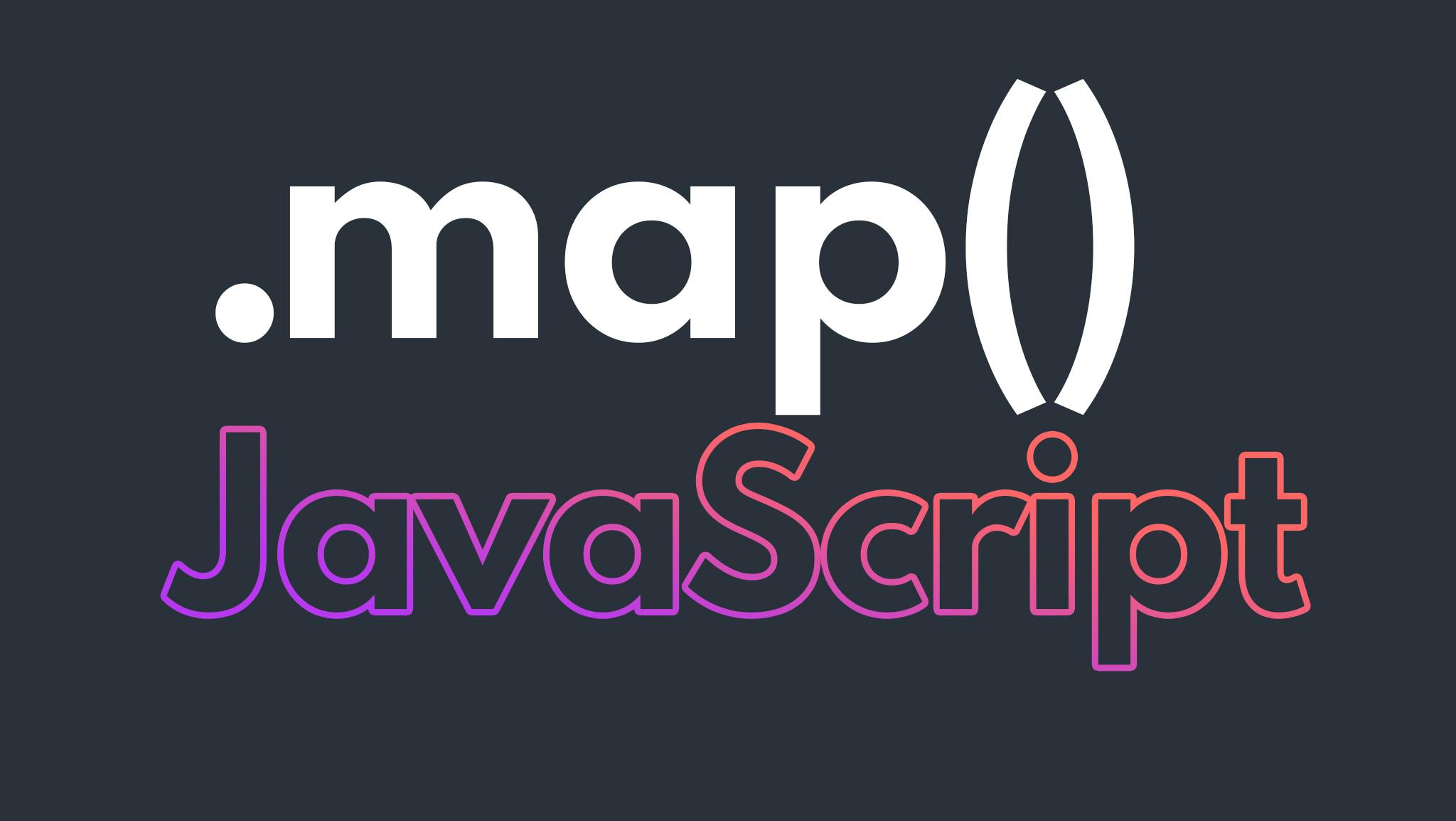 What is JavaScript .map() and how to use it